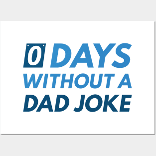 0 Days Without A Dad Joke Posters and Art